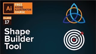 Class 17 | How to use Shape Builder Tool in Illustrator