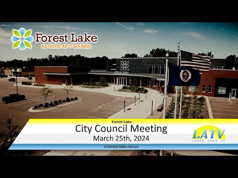 Forest Lake City Council Meeting March 25th, 2024