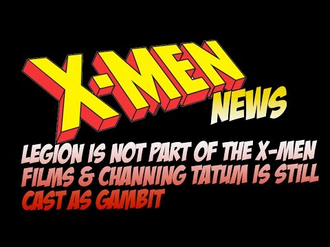 Channing Tatum Still Cast as Gambit | Legion Not Part of X-Men Movies | Movie Ne