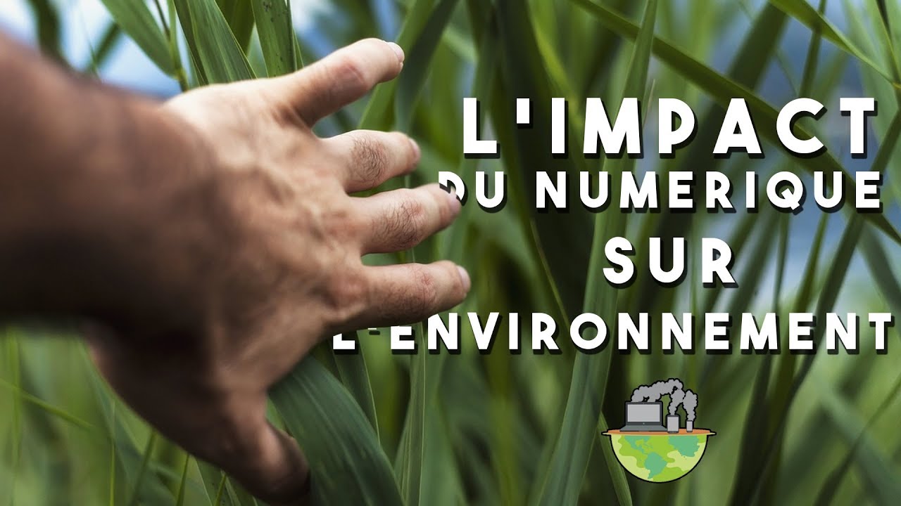 L'impact Environnemental du Numérique !  YouTube