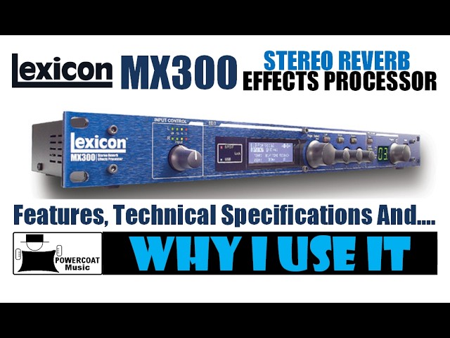 Lexicon MX300 Stereo Reverb Effects Processor: Why I Use It - YouTube