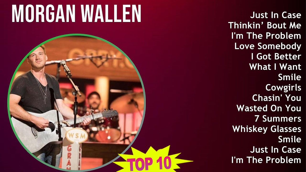 Morgan Wallen 2025 MIX 1 HOUR - Just In Case, Thinkin’ Bout Me, I'm The Problem, Love Somebody Morgan Wallen 2025 MIX 1 HOUR - Just In Case, Thinkin’ Bout Me, I'm The Problem, Love Somebody