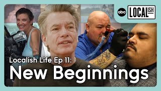 New Beginnings Localish Life Ep. 11
