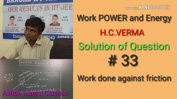 Solution of Question# 33/ work power and Energy/ H.C.VERMA