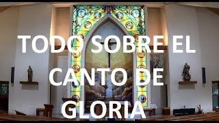 Video thumbnail of "TODO SOBRE EL CANTO DE GLORIA - EL MANUAL DEL CORO - 4/11"