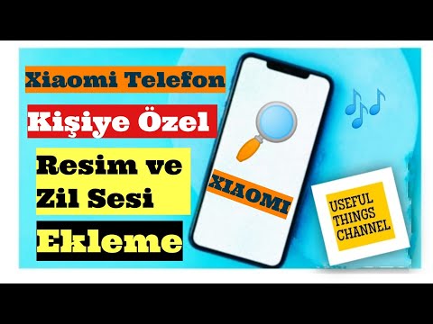 XIAOMI TELEFON KİŞİYE ÖZEL RESİM VE ZİL SESİ EKLEME