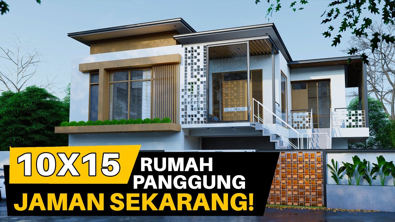  DESAIN  RUMAH  PANGGUNG MINIMALIS 10X15  METER DENGAN BANYAK 