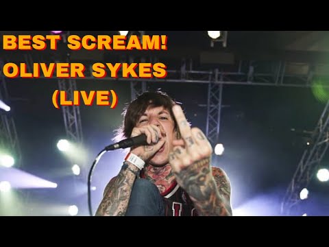 BEST SCREAM (LIVE) OLIVER SYKES