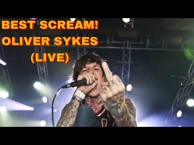 BEST SCREAM (LIVE) OLIVER SYKES