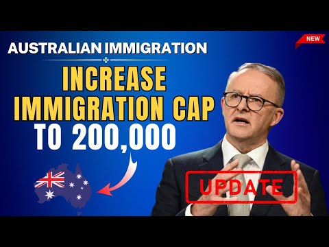 Australia to increase immigration cap to 200,000 in response to skills shortage