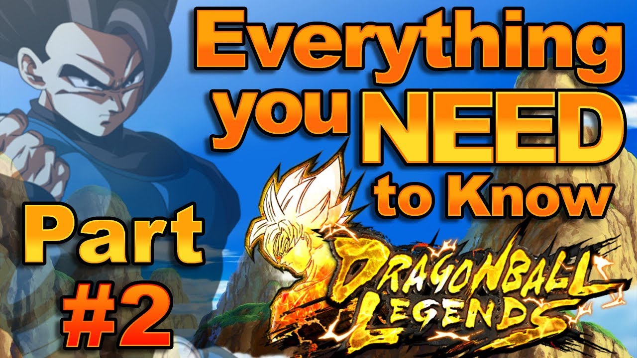 Everything You Need To Know In Dragon Ball Legends Part #2 ...