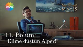 Mayıs Kraliçesi 11. Bölüm | Bora, Alper&#39;e şantaj yapıyor!