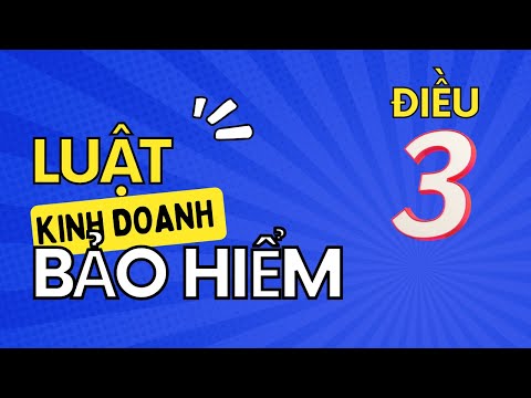 Video Luật kinh doanh Bảo hiểm_Video số 1_Điều 3. Giải thích... - youtube