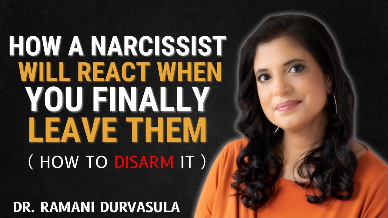 How a Narcissist Will REACT When You FINALLY Leave Them (And How to ...