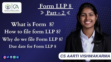How to File Form LLP 8 | Part 2 | CS Aarti Vishwakarma