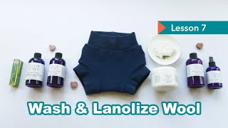 LESSON 7 Wool Care: How to Wash & Lanolize Wool Diaper Covers