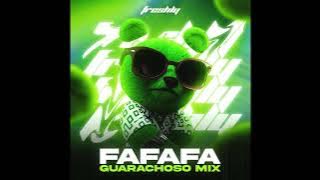 DJ Freshly - FaFaFa (Guarachoso Mix)