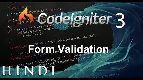 CodeIgniter 3 Tutorial 22 Form Validation  (हिन्दी)