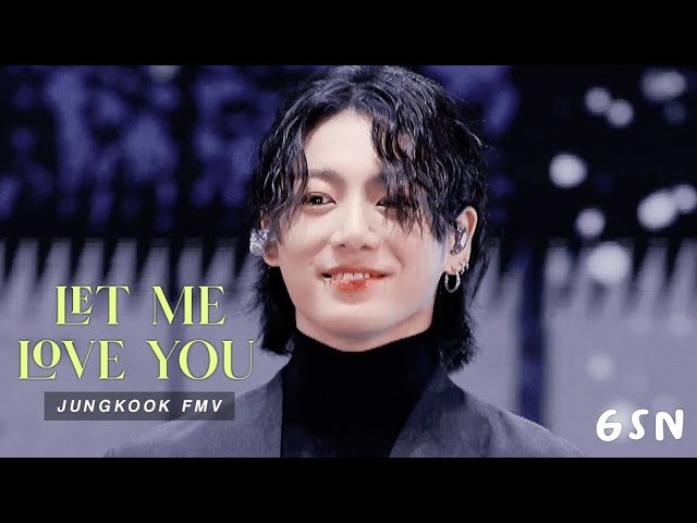 Let Me Love You • Jungkook Fmv - Youtube