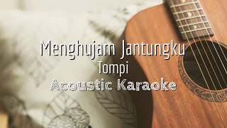 Menghujam Jantungku - Tompi - Acoustic Karaoke