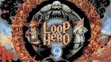 Aavak Streams Loop Hero – Part 9