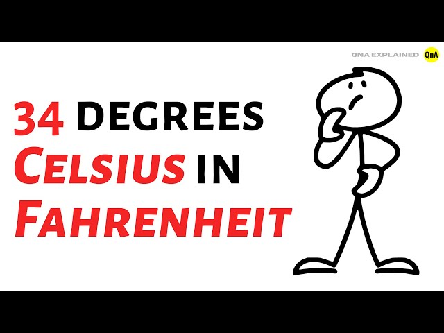 What is 34 degrees Celsius in Fahrenheit ? - QnA Explained 