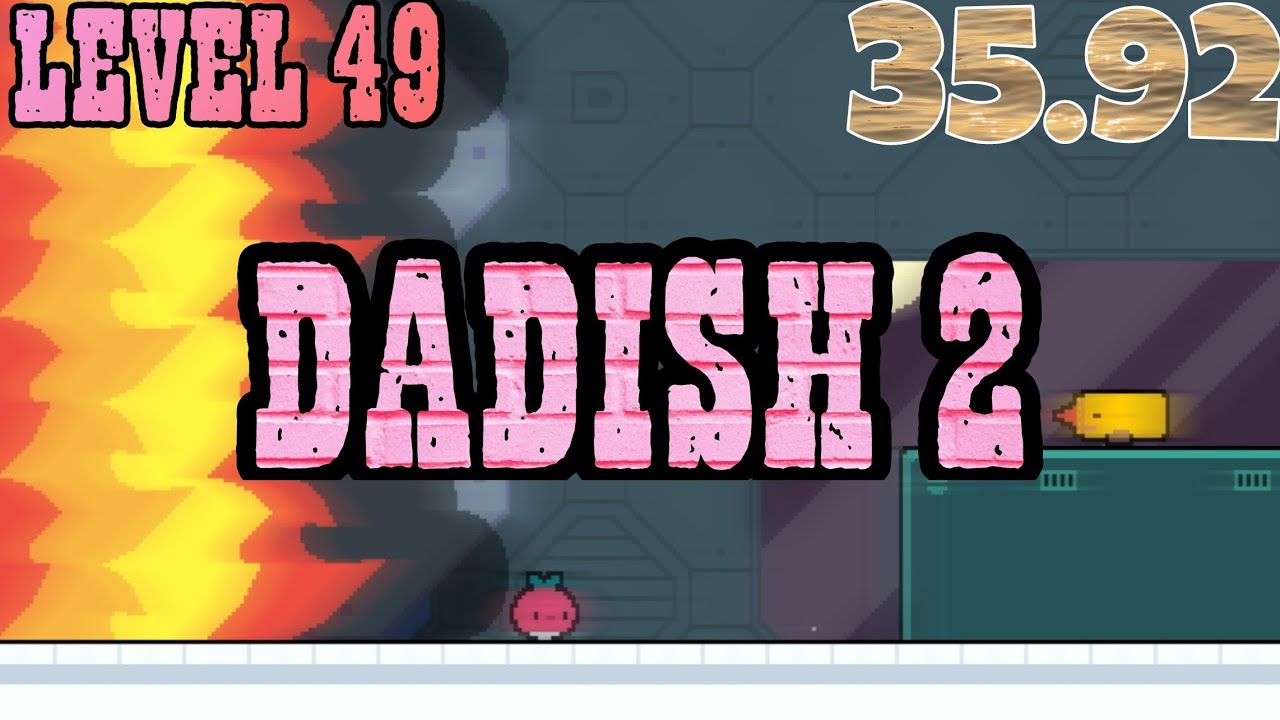 DADISH 2 - level 49 speedrun World Record [35.92] - Timaël