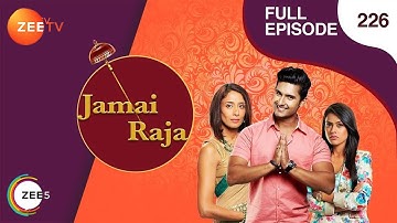Jamai Raja - Full Ep - 226 - Sidharth, Roshani, Durga, Mahi, Mithul, Samaira - Zee TV