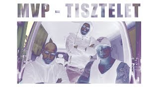 MVP - TISZTELET | OFFICIAL MUSIC VIDEO |