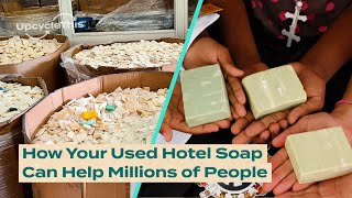 Recycled Soap Bars Help People in Need