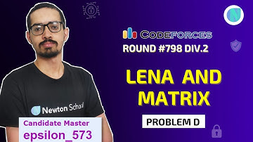 Lena And Matrix || Codeforces Round 798 Div2 Problem D