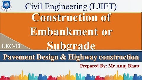 Lec-13_Construction of Embankment/Subgrade | PDHC | Civil Engineering