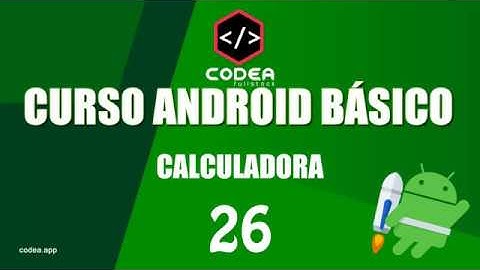 Curso Android desde cero # Calculadora Cómo crear una App Calculadora en Android Studio