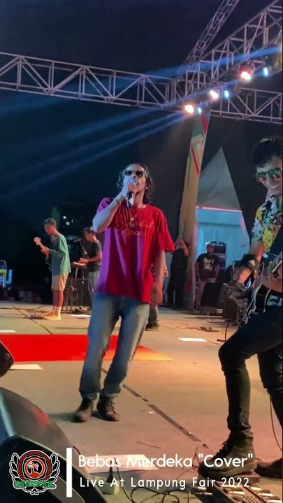BEBAS MERDEKA 'COVER' LIVE AT LAMPUNG FAIR 2022