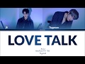 JUS2 - Love Talk | Han/Rom/PT-BR | Color Coded Lyrics