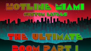 The Ultimate Doom v1.2 (Hanger/Plant) - Hotline Miami 2 Custom Levels
