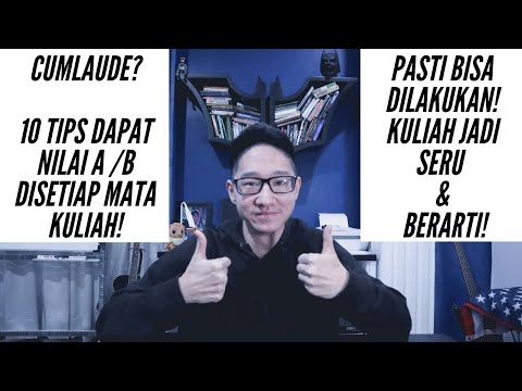 10 Tips Cumlaude! Cara Dapat Nilai A atau B Saat Kuliah!