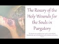 The rosary of the holy wounds for the souls in purgatory