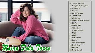 Moira Dela Torre Best Nonstop Songs Playlist 2019 || OPM Tagalog Love Songs 2019