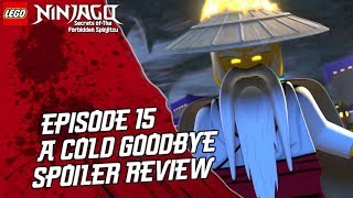 Ninjago secrets of the forbidden spinjitzu: episode 15 - a cold
goodbye spoiler review