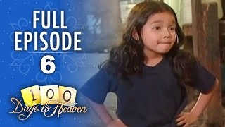 Full Episode 6 | 100 Days To Heaven