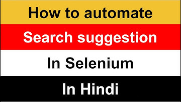 How to automate search suggestion in Selenium | Selenium Webdriver | @TechiePraveen