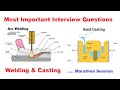 All interview questions from casting and welding  interview questions from casting and welding