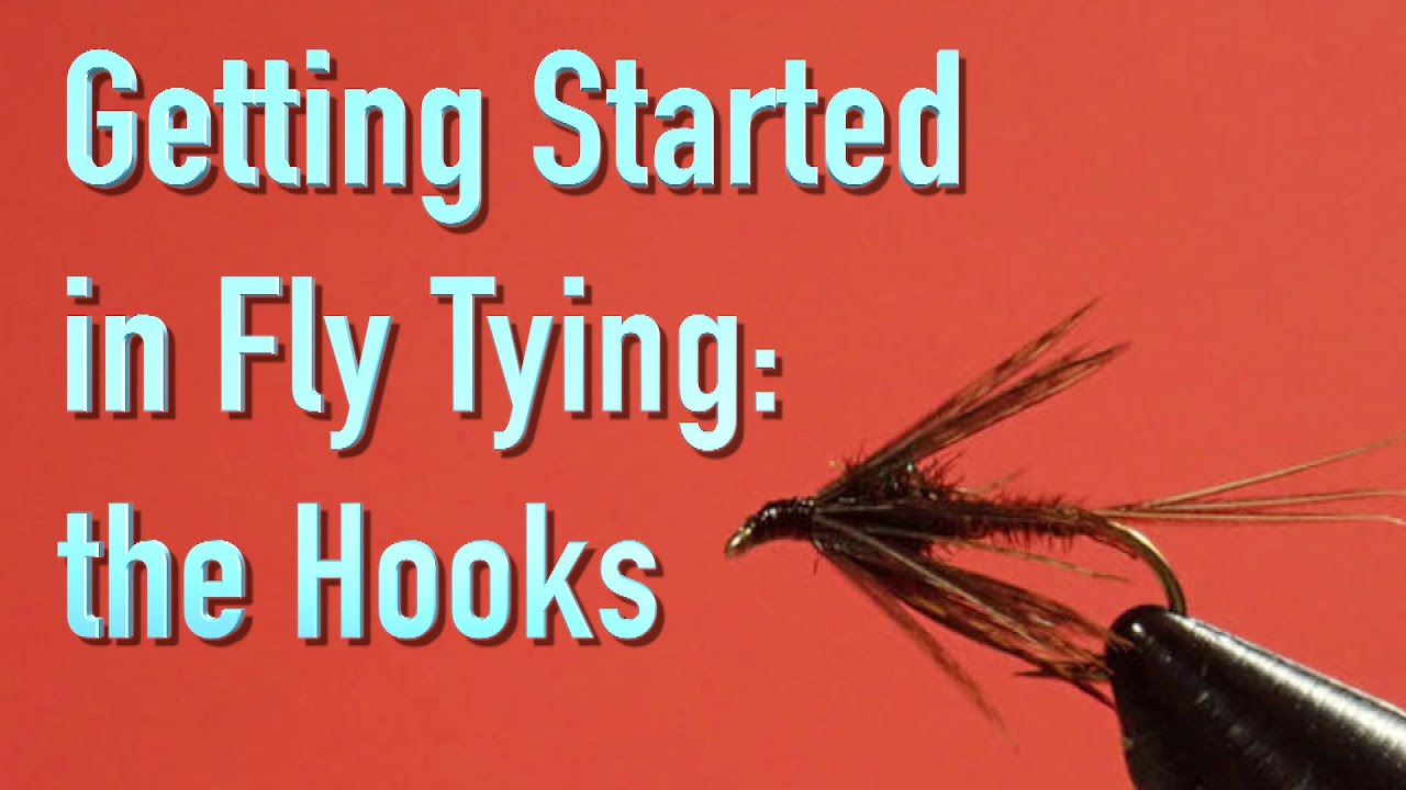 Getting Started in Fly Tying: Dry, Wet and Nymph Hooks - Making