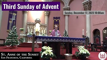 Third Sunday of Advent Sunday, December 17, 2023 10:00am