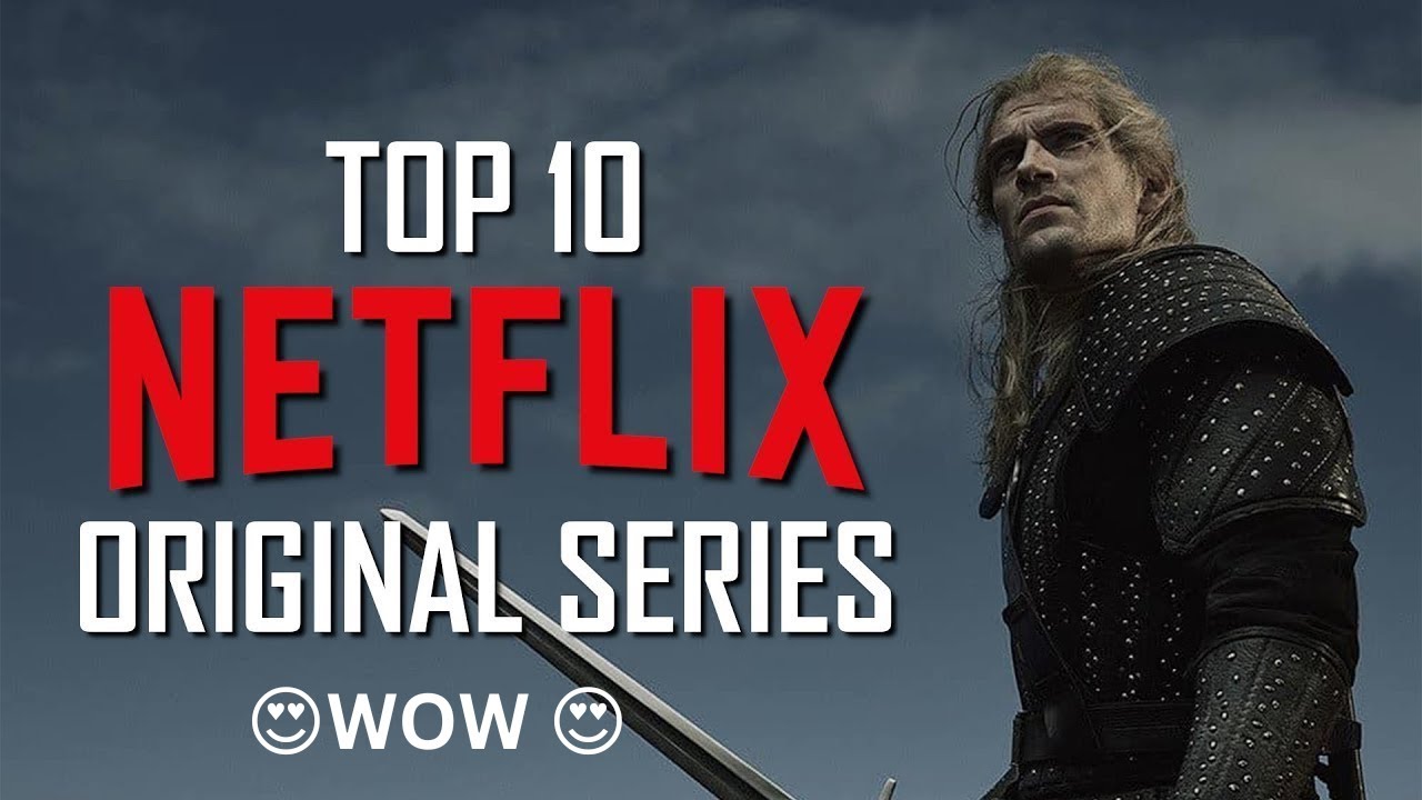 Top 10 Best Netflix Original Series to Watch Now - YouTube