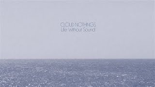 Enter Entirely - Cloud Nothings