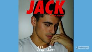 My Love- Jack Gilinsky ft. Don Toliver