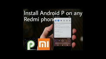 Install ANDROID P on any Redmi Phone | Xiaomi | MI | No Root Required