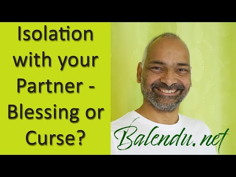 Isolation with your Partner - Blessing or Curse?